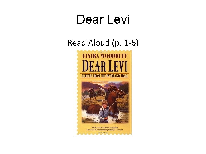 Dear Levi Read Aloud (p. 1 -6) 