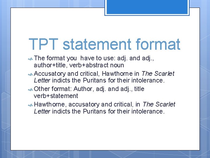 TPT statement format The format you have to use: adj. and adj. , author+title,