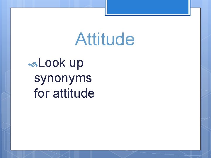 Attitude Look up synonyms for attitude 