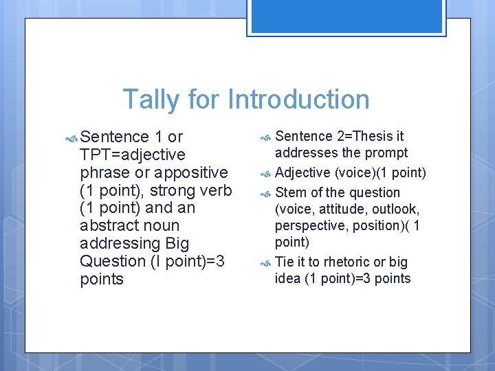 Tally for Introduction Sentence 1 or TPT=adjective phrase or appositive (1 point), strong verb