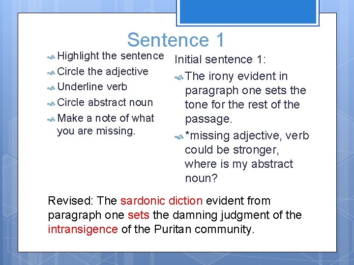  Highlight Sentence 1 the sentence Initial sentence 1: Circle the adjective The irony