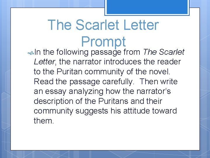  In The Scarlet Letter Prompt the following passage from The Scarlet Letter, the