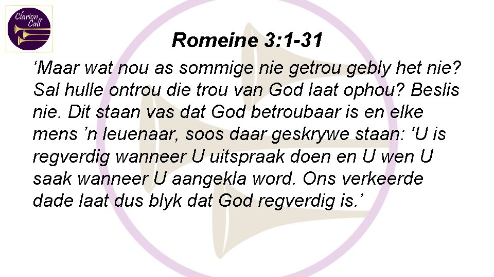 Romeine 3: 1 -31 ‘Maar wat nou as sommige nie getrou gebly het nie?