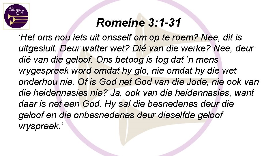 Romeine 3: 1 -31 ‘Het ons nou iets uit onsself om op te roem?