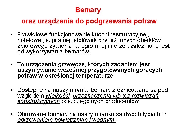 Bemary oraz urządzenia do podgrzewania potraw • Prawidłowe funkcjonowanie kuchni restauracyjnej, hotelowej, szpitalnej, stołówek