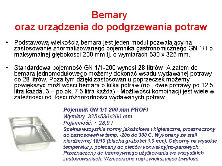 Bemary oraz urządzenia do podgrzewania potraw • Podstawową wielkością bemara jest jeden moduł pozwalający