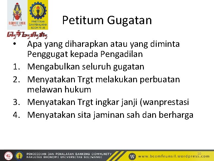 Petitum Gugatan • 1. 2. 3. 4. Apa yang diharapkan atau yang diminta Penggugat