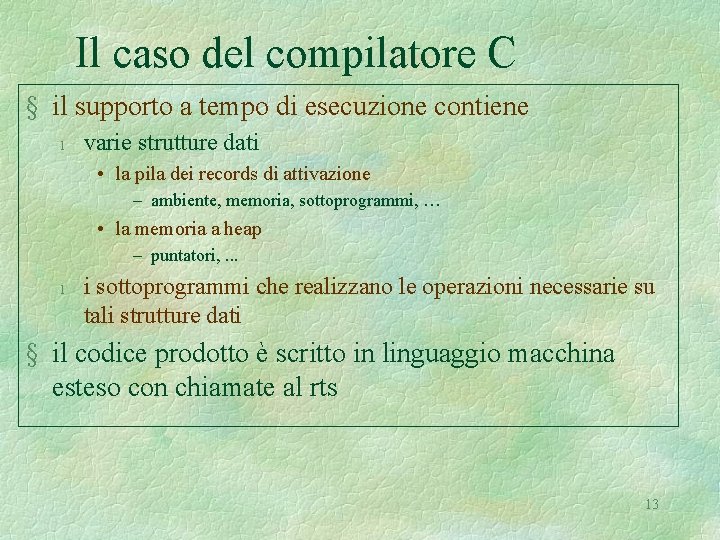 Il caso del compilatore C § il supporto a tempo di esecuzione contiene l