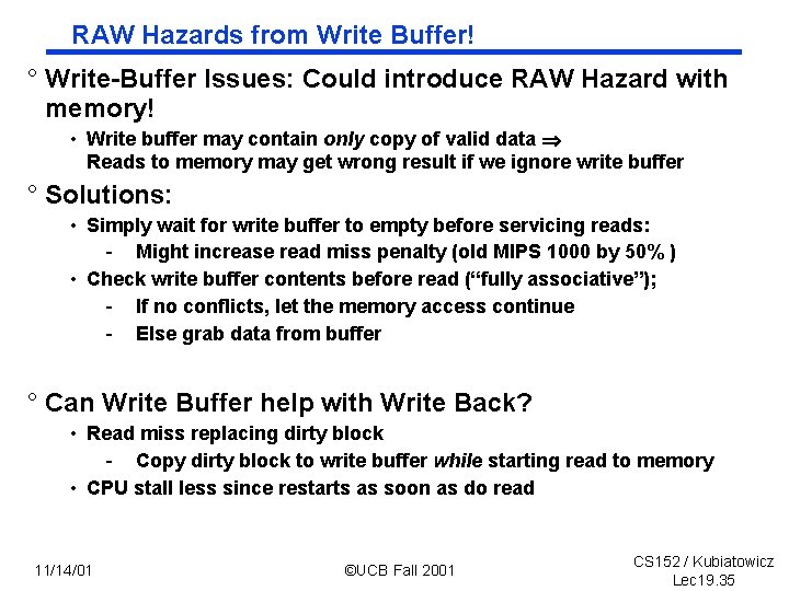 RAW Hazards from Write Buffer! ° Write Buffer Issues: Could introduce RAW Hazard with