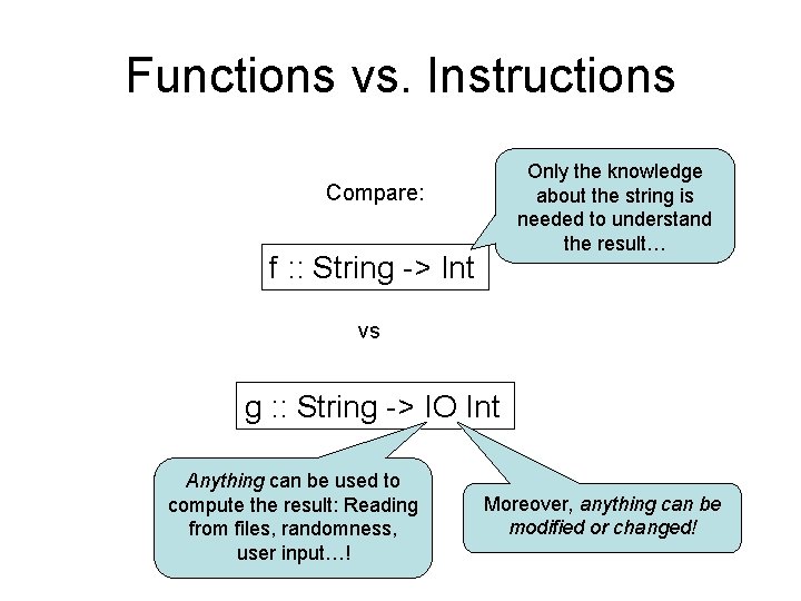 Functions vs. Instructions Only the knowledge about the string is needed to understand the