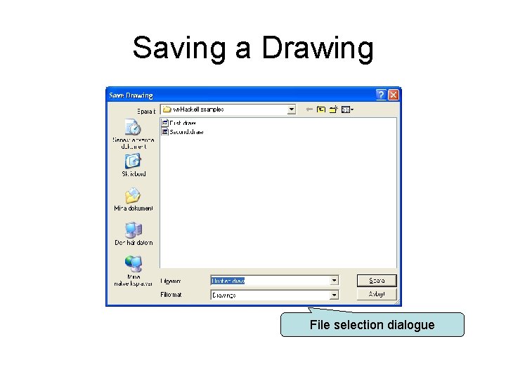 Saving a Drawing File selection dialogue 