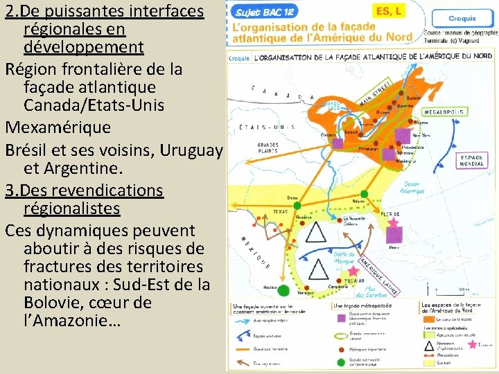 2. De puissantes interfaces régionales en développement Région frontalière de la façade atlantique Canada/Etats-Unis