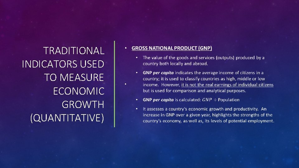 TRADITIONAL INDICATORS USED TO MEASURE ECONOMIC GROWTH (QUANTITATIVE) • 