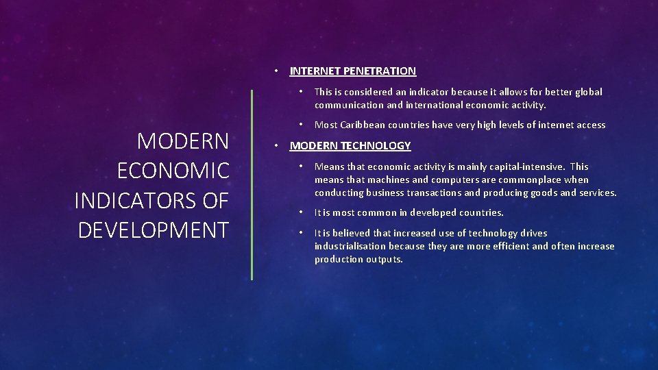  • INTERNET PENETRATION MODERN ECONOMIC INDICATORS OF DEVELOPMENT • This is considered an