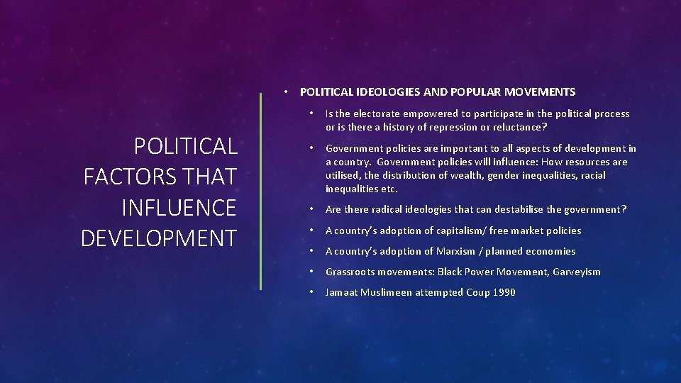  • POLITICAL IDEOLOGIES AND POPULAR MOVEMENTS POLITICAL FACTORS THAT INFLUENCE DEVELOPMENT • Is