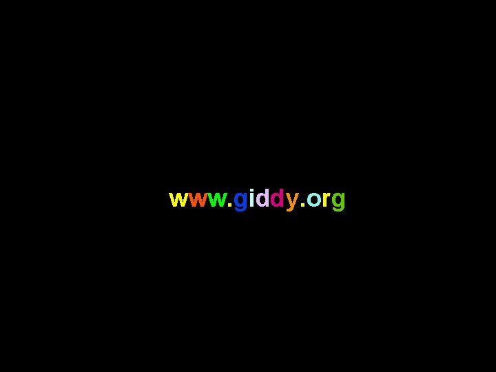 n www. giddy. org 