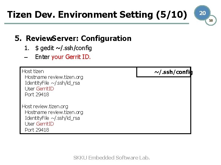 Tizen Dev. Environment Setting (5/10) 5. Review. Server: Configuration 1. $ gedit ~/. ssh/config