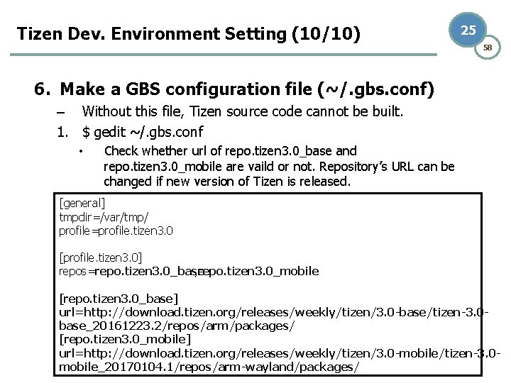 Tizen Dev. Environment Setting (10/10) 25 58 6. Make a GBS configuration file (~/.