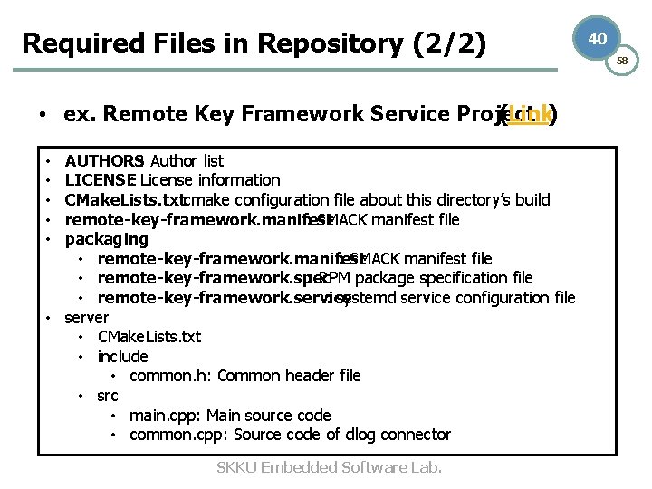 Required Files in Repository (2/2) • ex. Remote Key Framework Service Project (Link) AUTHORS: