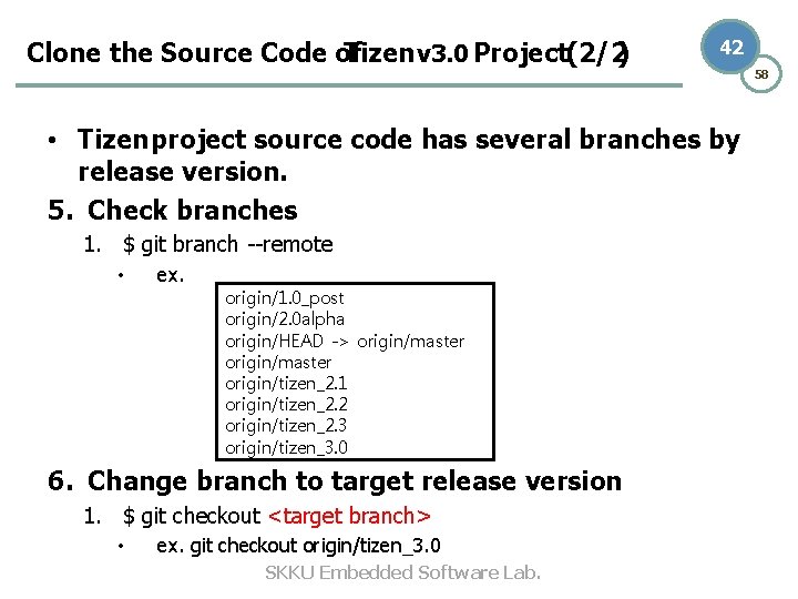 Clone the Source Code of Tizen v 3. 0 Project(2/2) 42 • Tizen project