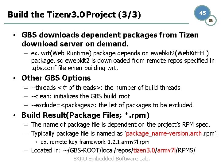 Build the Tizenv 3. 0 Project (3/3) 45 58 • GBS downloads dependent packages