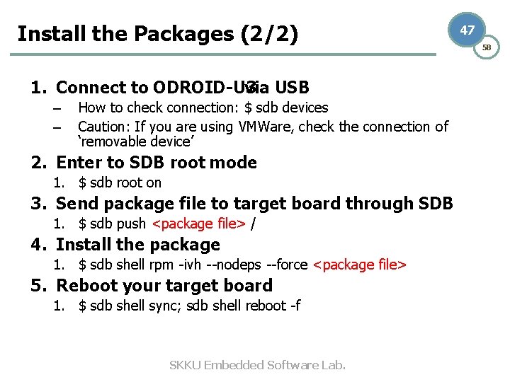Install the Packages (2/2) 1. Connect to ODROID-U 3 via USB – – How