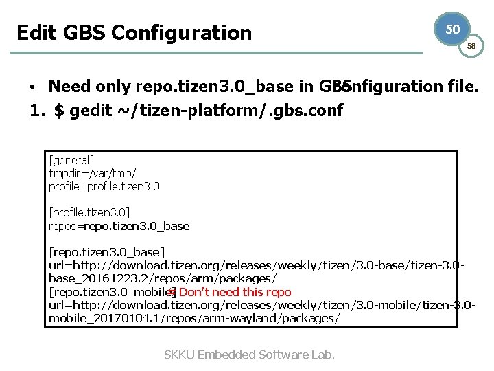 Edit GBS Configuration 50 58 • Need only repo. tizen 3. 0_base in GBS