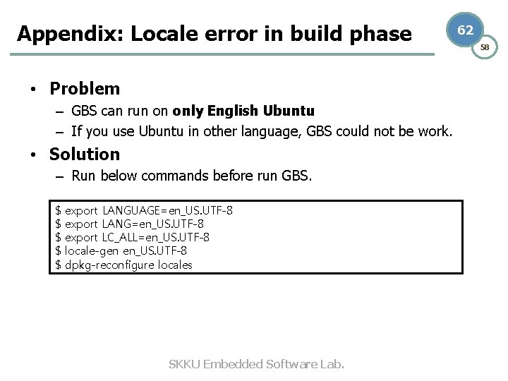 Appendix: Locale error in build phase • Problem – GBS can run on only