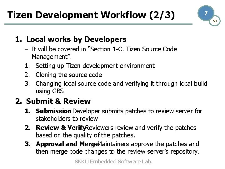 Tizen Development Workflow (2/3) 7 1. Local works by Developers – It will be