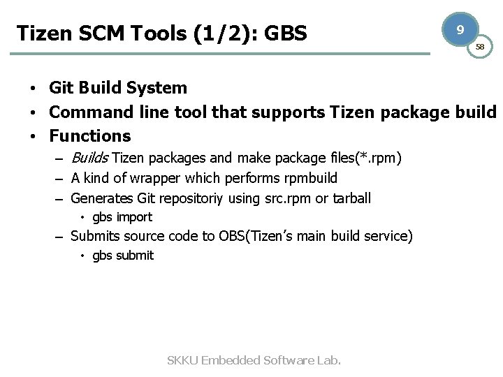 Tizen SCM Tools (1/2): GBS 9 58 • Git Build System • Command line