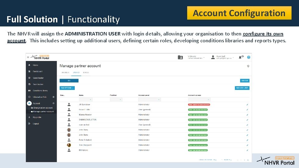 Full Solution | Functionality Account Configuration The NHVR will assign the ADMINISTRATION USER with