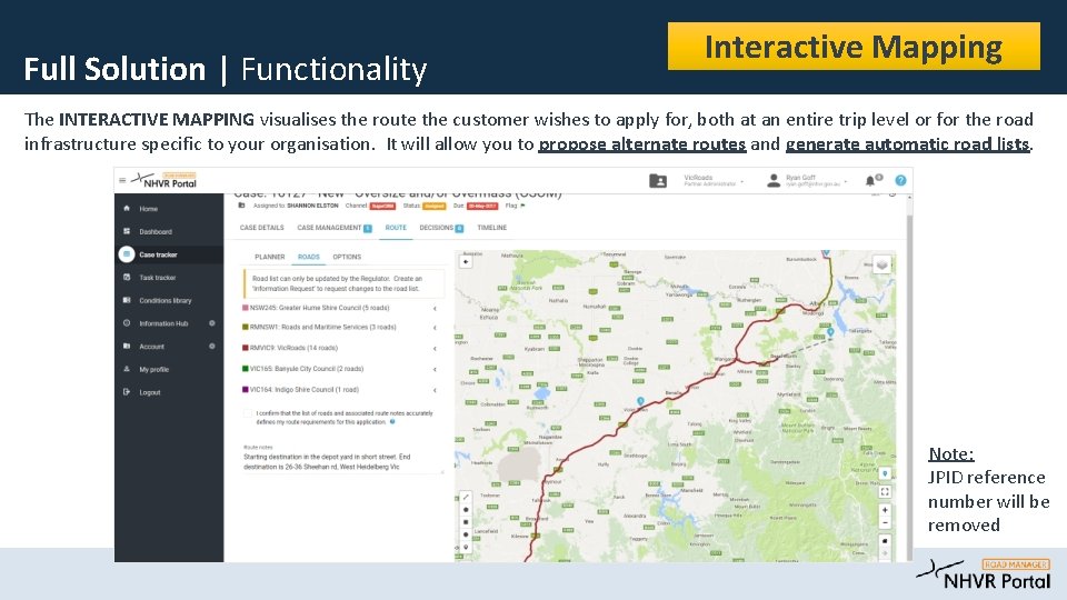 Full Solution | Functionality Interactive Mapping The INTERACTIVE MAPPING visualises the route the customer