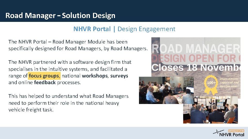 Road Manager – Solution Design NHVR Portal | Design Engagement The NHVR Portal –