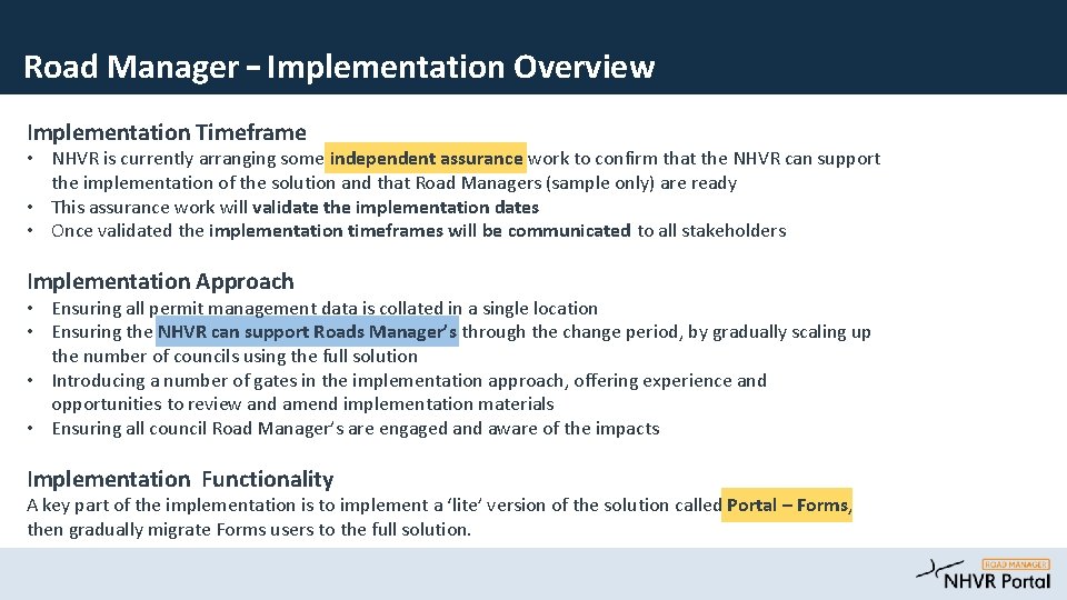 Road Manager – Implementation Overview Implementation Timeframe • NHVR is currently arranging some independent