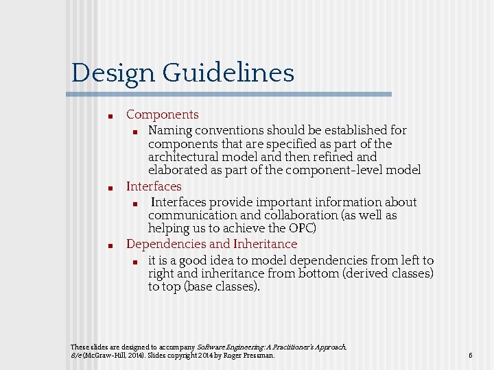 Design Guidelines ■ ■ ■ Components ■ Naming conventions should be established for components