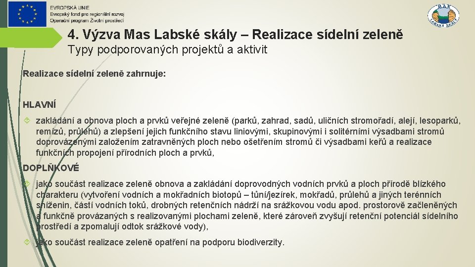 4. Výzva Mas Labské skály – Realizace sídelní zeleně Typy podporovaných projektů a aktivit