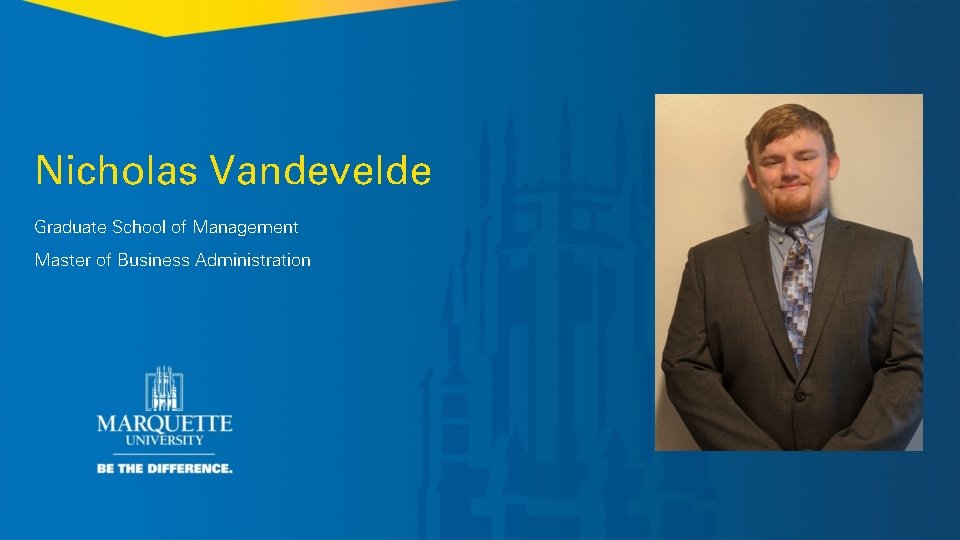 Nicholas Vandevelde Graduate School of Management Master of Business Administration 