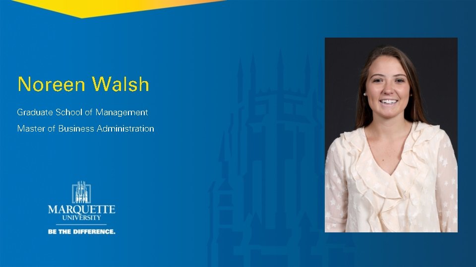 Noreen Walsh Graduate School of Management Master of Business Administration 