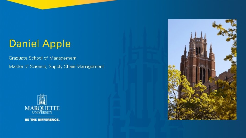 Daniel Apple Graduate School of Management Master of Science, Supply Chain Management 