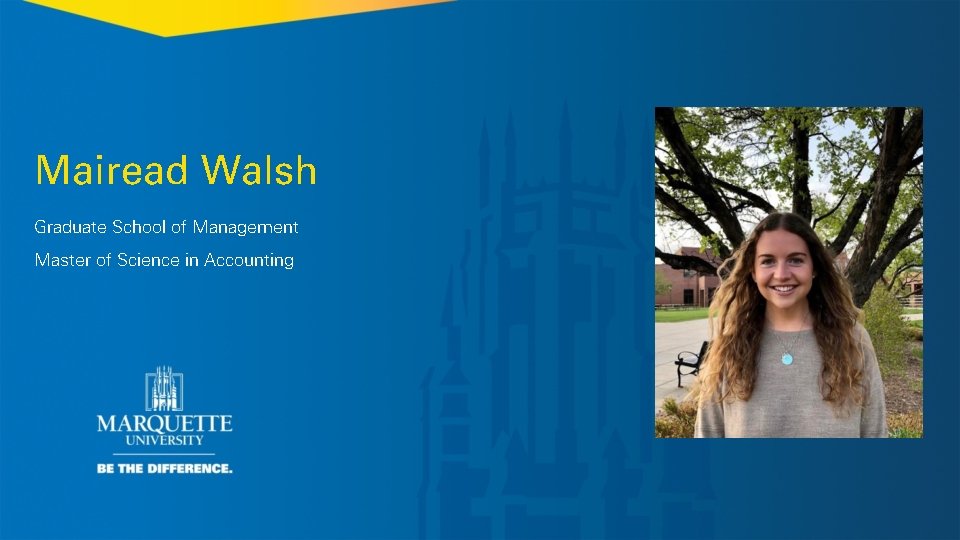 Mairead Walsh Graduate School of Management Master of Science in Accounting 