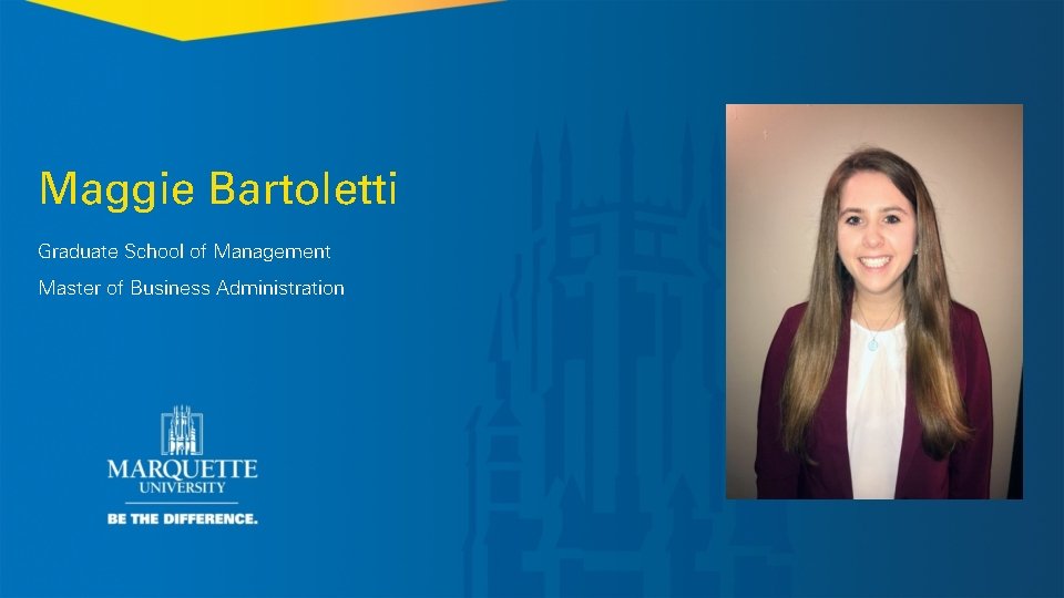 Maggie Bartoletti Graduate School of Management Master of Business Administration 