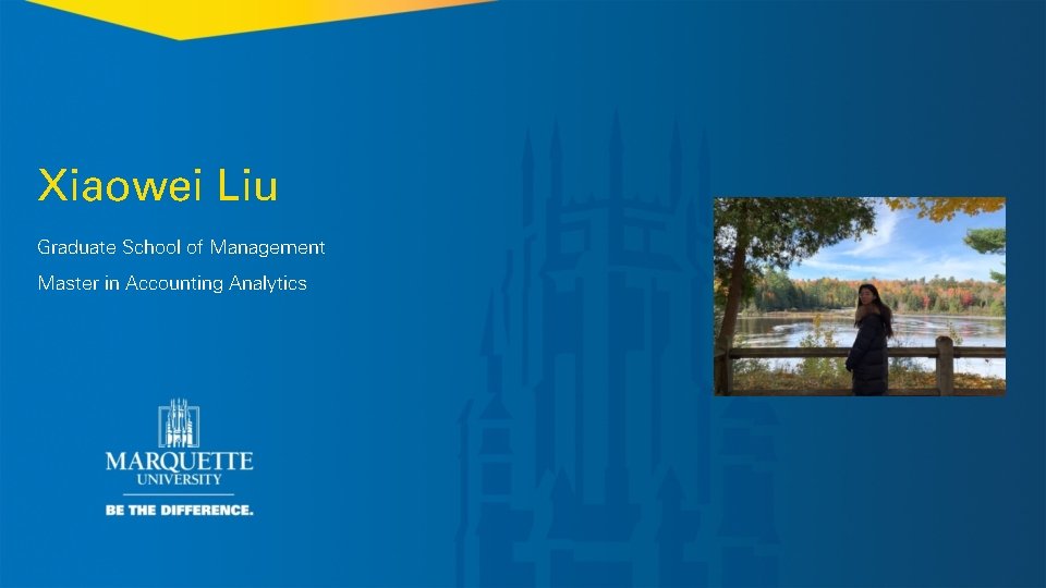 Xiaowei Liu Graduate School of Management Master in Accounting Analytics 