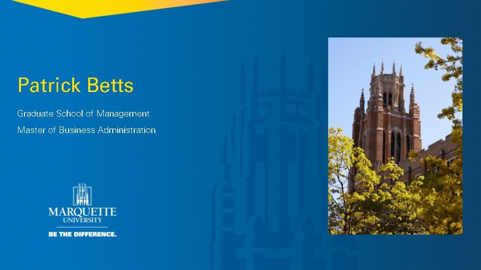 Patrick Betts Graduate School of Management Master of Business Administration 