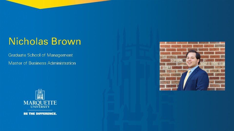 Nicholas Brown Graduate School of Management Master of Business Administration 