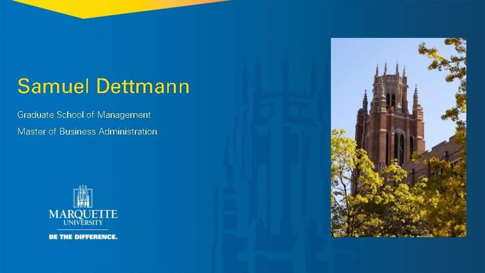 Samuel Dettmann Graduate School of Management Master of Business Administration 