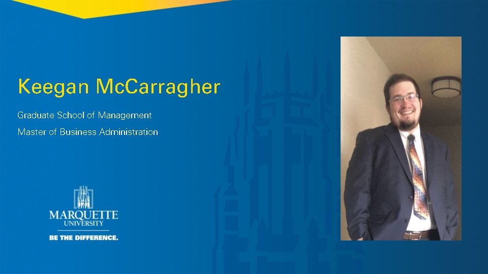 Keegan Mc. Carragher Graduate School of Management Master of Business Administration 