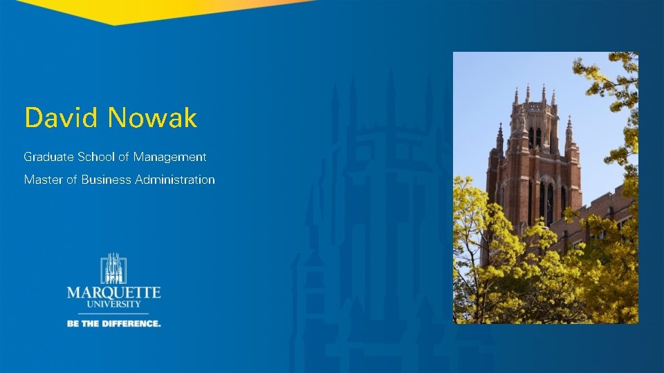 David Nowak Graduate School of Management Master of Business Administration 