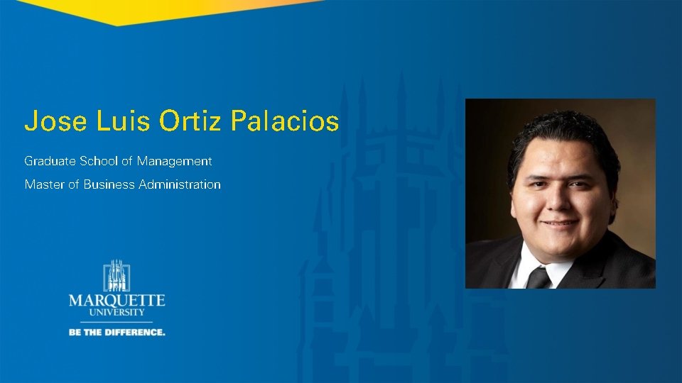 Jose Luis Ortiz Palacios Graduate School of Management Master of Business Administration 