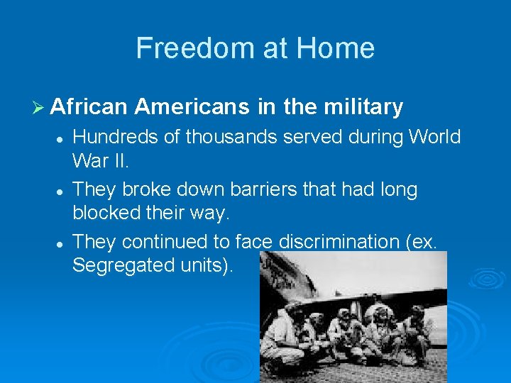 Freedom at Home Ø African l l l Americans in the military Hundreds of Freedom at Home Ø African l l l Americans in the military Hundreds of