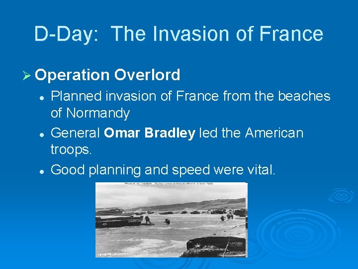 D-Day: The Invasion of France Ø Operation l l l Overlord Planned invasion of D-Day: The Invasion of France Ø Operation l l l Overlord Planned invasion of
